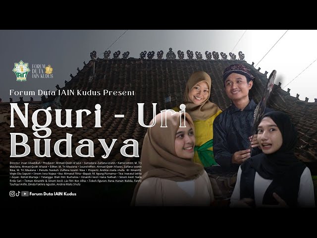 NGURI URI BUDAYA - Film pendek perdana Forum Duta IAIN Kudus class=