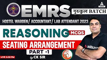 EMRS Hostel Warden, Lab Attendant Reasoning Classes 2023 | Seating Arrangement | CK SIR #1