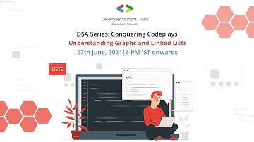 DSA Series: Conquering Codeplays | Graphs and Linked Lists
