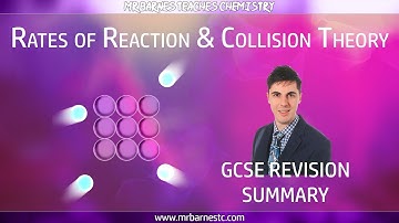 Rates of Reaction and Collision Theory: All you need to know for the GCSE