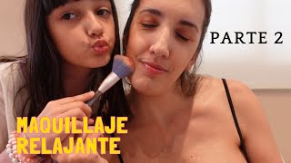 ASMR -  Maquillaje Relajante parte 2 - Vicki me maquilla voz bajita