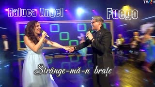 Fuego & Raluca Angel- Strânge-mă-n brațe (Drag de România mea, ediția 5 noiembrie 2023) #RalucaAngel