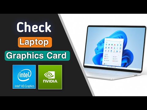 How to Check Laptop Graphics Card Details? (Find GPU Info in Laptop)