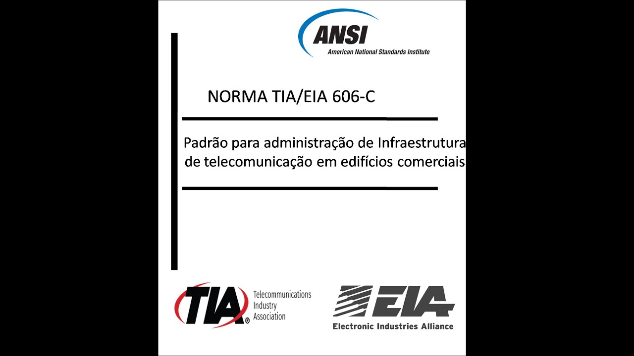 Norma ANSI/TIA/EIA 606C - Padrão para adm. de infraestrutura de telecom ...
