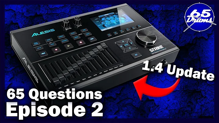 The Alesis Strike Got An Update (65 Questions Episode 2)