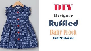 DIY Designer Ruffled Baby Frock Cutting And Stitching full Tutorial