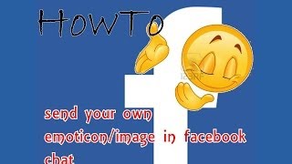 how to send your own emoticon/image in facebook chat HD | lyics4us2 screenshot 4
