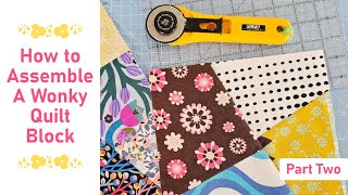 Assembly How to Make A Wonky Four Patch Quilt Block Tutorial