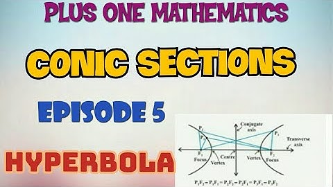 PLUS ONE MATHEMATICS//CONIC SECTIONS//PART-5//HYPERBOLA