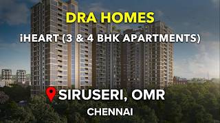 Siruseri OMR Apartments For Sale | DRA Homes IHeart | Chennai #siruseri #apartment #omr #flats