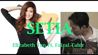 Elizabeth Tan - Setia Feat Faizal Tahir (Fingerstyle Guitar Cover)   Tabs