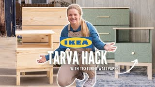 DIY IKEA HACK | Tarva Dresser Makeover + How to Use Textured Wallpaper on Furniture