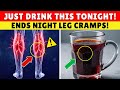 Over 60? Drink THIS Tonight to Stop Night Leg Cramps | Senior Health Tips