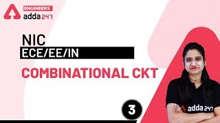 Combinational CKT (Part 3) | Digital Logic | Electronics & Communication