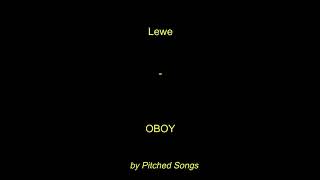 Lewe - Oboy (By Pitched Songs)