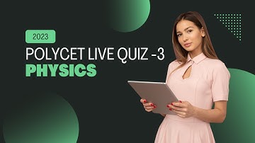 AP and TS  POLYCET 2023 LIve Quiz - 3 | Physics and Chemistry
