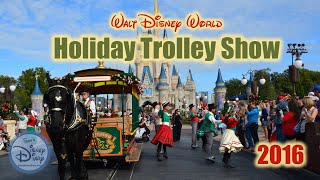 Walt Disney World  Christmas  Main Street Usa  Holiday Trolley Show  Disney World Holidays