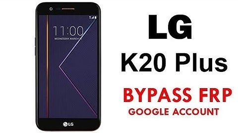 Bypass FRP and Remove Google Account LG K20 Plus  Quick Method 100% Work without PC