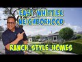 Living in East Whittier CA | Neighborhood &amp; Home Tour