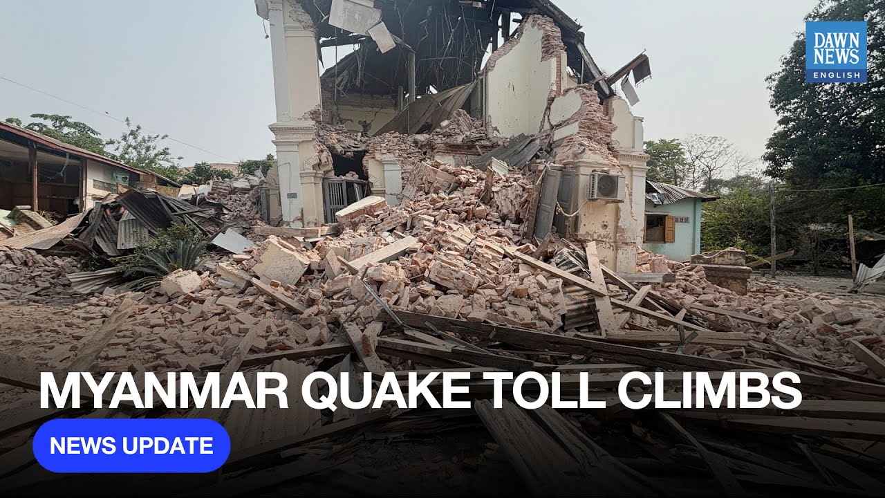 Myanmar Earthquake Death Toll Rises Amid Heavy Rains, Aid Challenges | Dawn News English