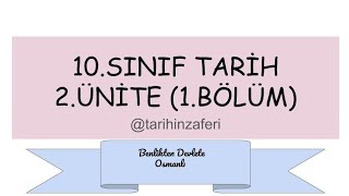 10.Sinif Tari̇h 2.Üni̇te 1.Bölüm