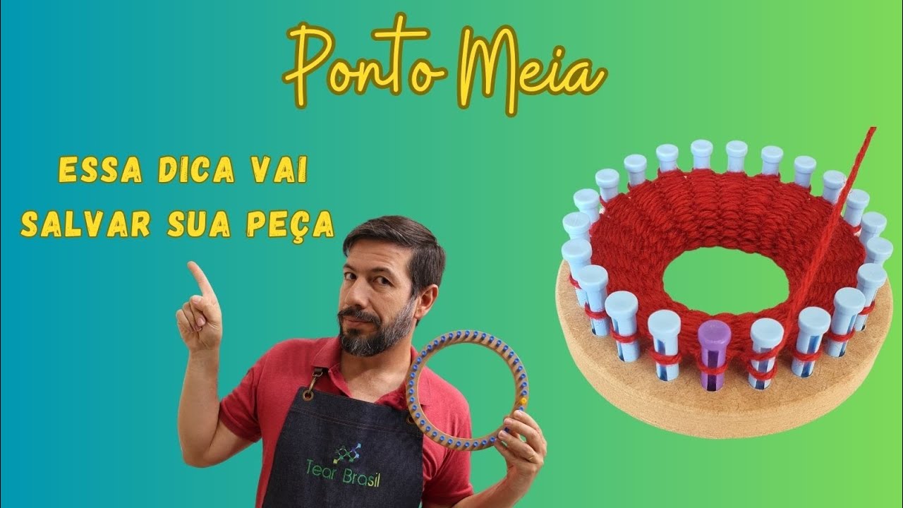 Ponto Meia ou Malha no Tear - Dica infalível para sua peça