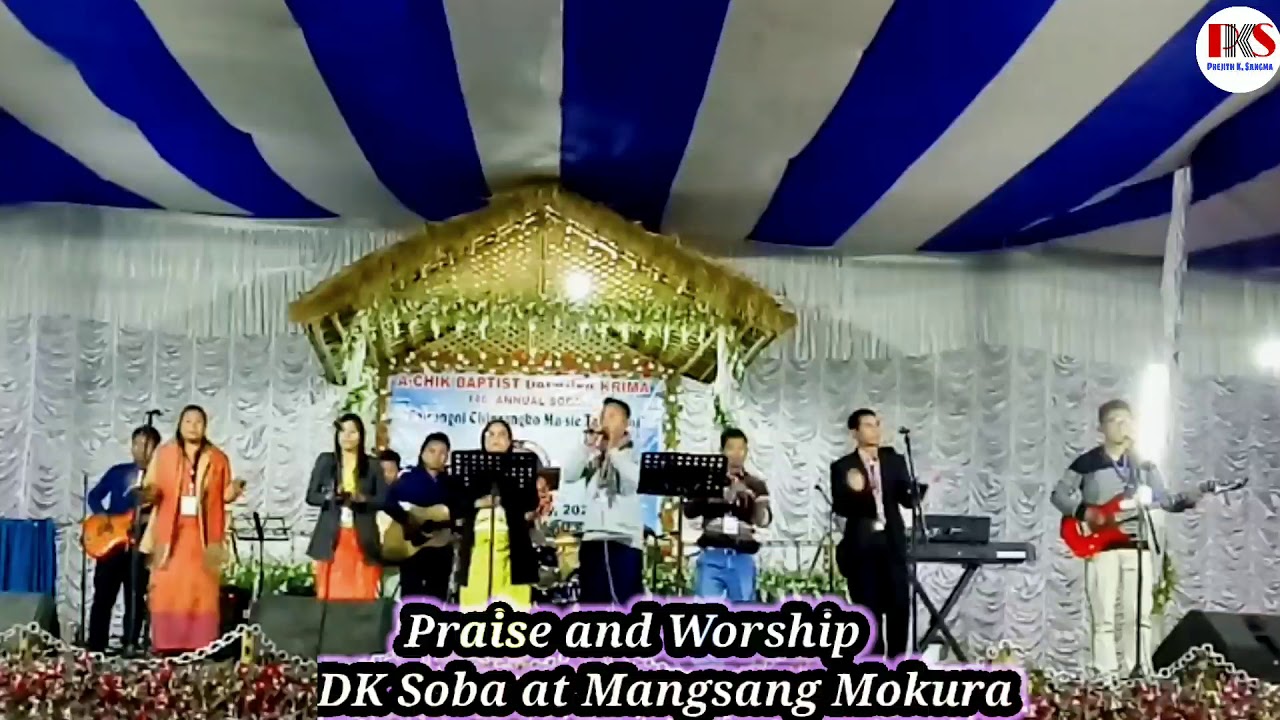 Praise and WorshipJisuni Kasaa Nangna AngnaABDK Soba at Mangsang Mokura