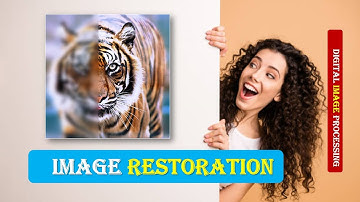 IMAGE RESTORATION IN Digital IMAGE PROCESSING | IMAGE RESTORATION | Digital IMAGE PROCESSING