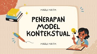 PENERAPAN MODEL PEMBELAJARAN KONTEKSTUAL