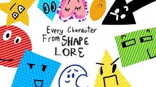 Every Shape Lore Character