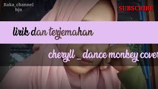 Lirik dan terjemahan song dance monkey sing cover cheryll paa