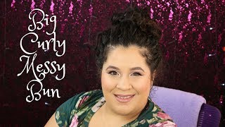 Easy Messy Curly Bun| 2c 3a hair | Carly Valentin