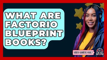 What Are Factorio Blueprint Books? - Video Gamers Vault
