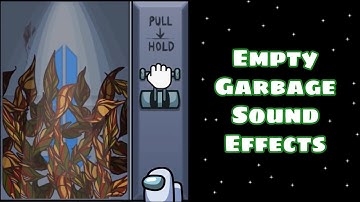 Among Us: Empty Garbage Task Sound Effects [The Skeld]