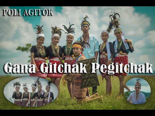 Gana Gitchak Pegitchak ||Official  Music Video|| Poli Agitok Prod. Chonkam Marak|| class=