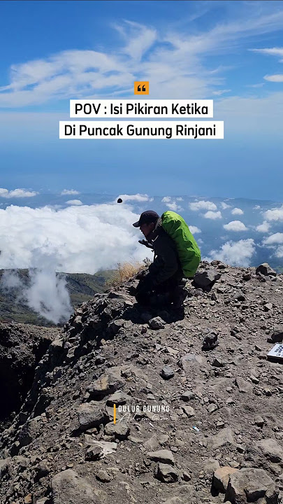 My Thoughts at the Summit of Rinjani | Between Tiredness, Amazement, and Strange Voices in My Hea...