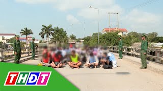 Khép chặt biên giới, chặn dòng người nhập cảnh trái phép | THDT