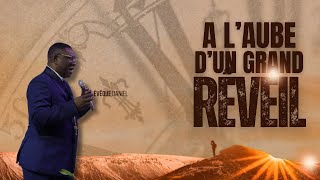 À l'Aube d'un Grand Réveil | Apôtre Daniel NGOURVA | FEU DE SABAOTH