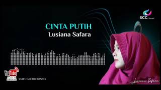 CINTA PUTIH / Lusiana Safara (cover)