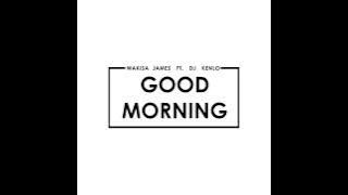 Wakisa James - GOOD MORNING ft KENLO