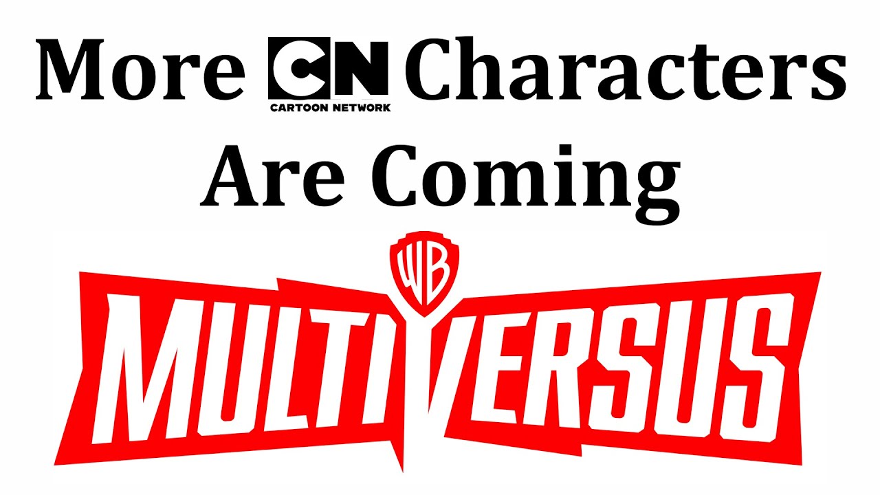 More Cartoon Network Characters Are Coming To Multiversus
