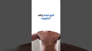 why men get nipple? #thenextw #shorts