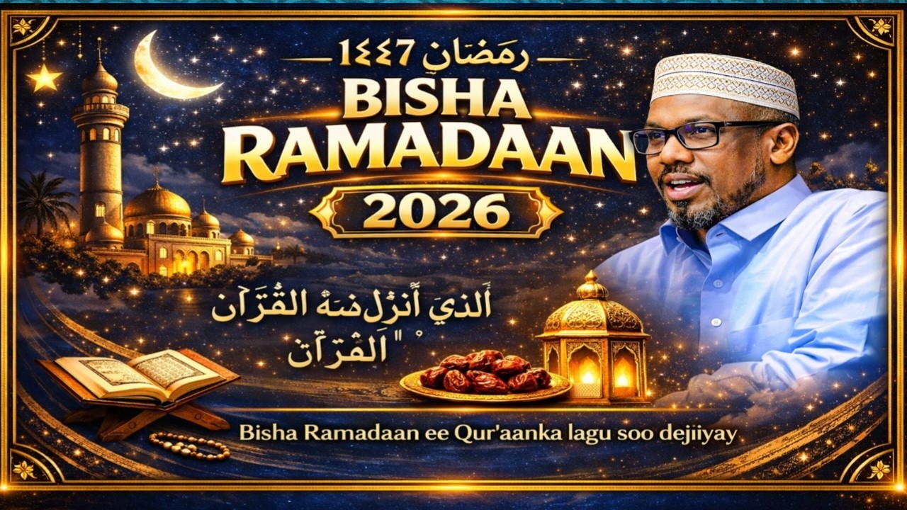🌙 BISHA BARAKAYSAN EE RAMADAAN 1447H | 2026 🌙