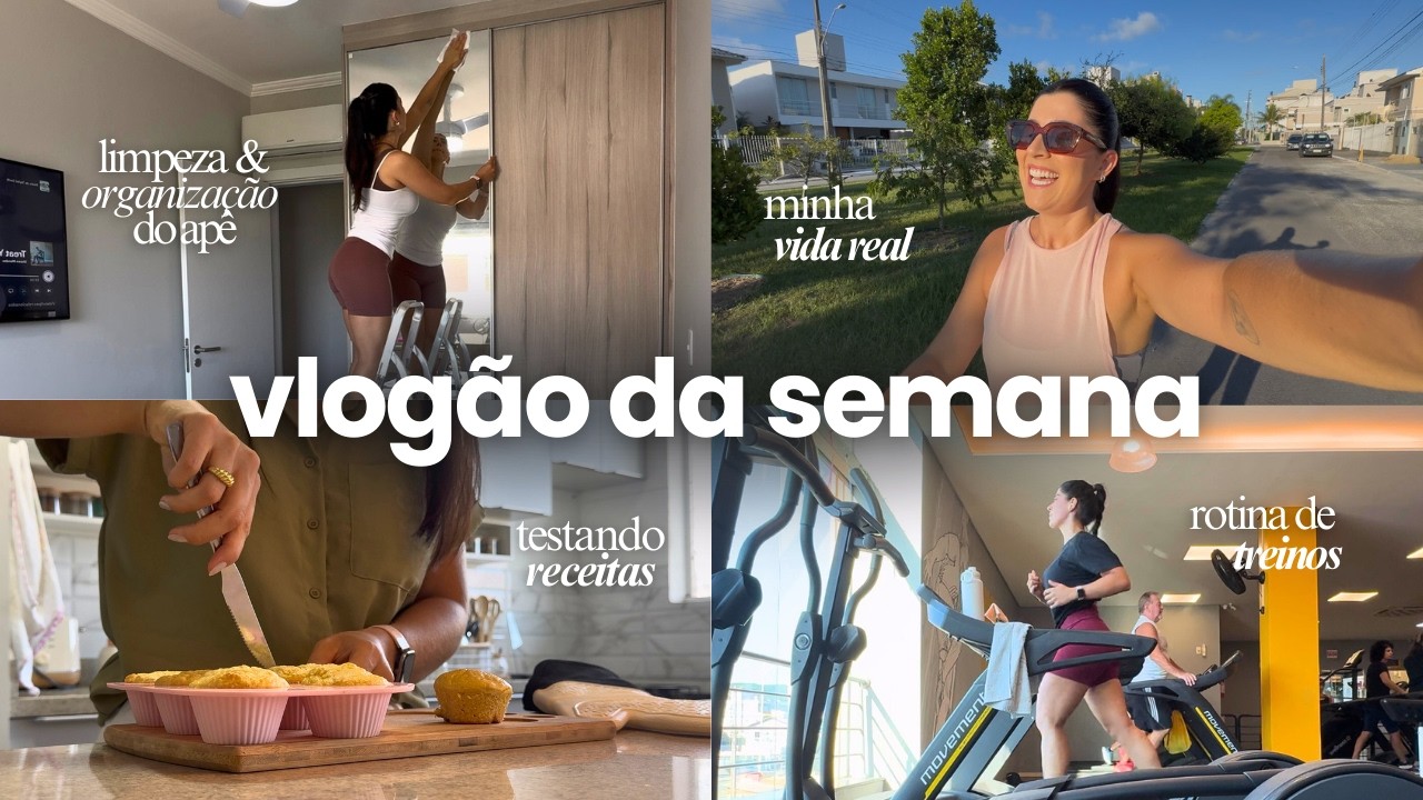 VLOGÃO DA SEMANA, ROTINA PRODUTIVA E SAUDÁVEL, TREINOS, ALIMENTAÇÃO, LIMPEZA E VIDA REAL