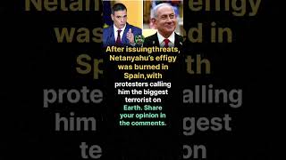 Protesters in Spain burned Netanyahu’s effigy after threats, sparking debate. What’s your view?