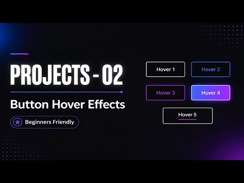 Project - 02 | Button Hover Effects 2026 | Beginners Friendly !