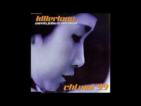 Killerloop — Killerloop meets John B. Norman - Chi Mai ´99 (Trance Mix)