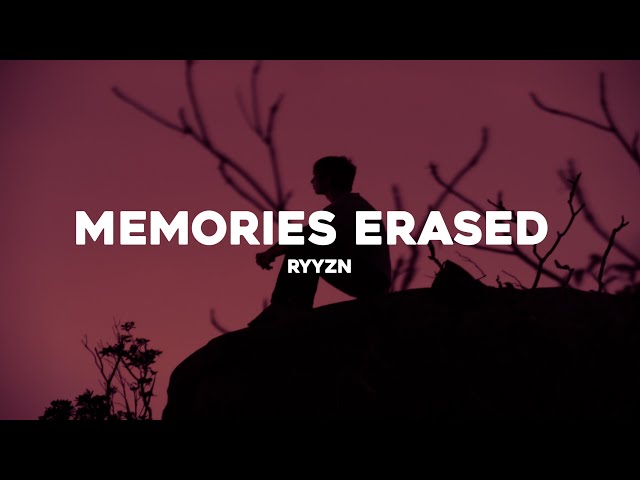 RYYZN - Memories Erased ( Lyrics )
