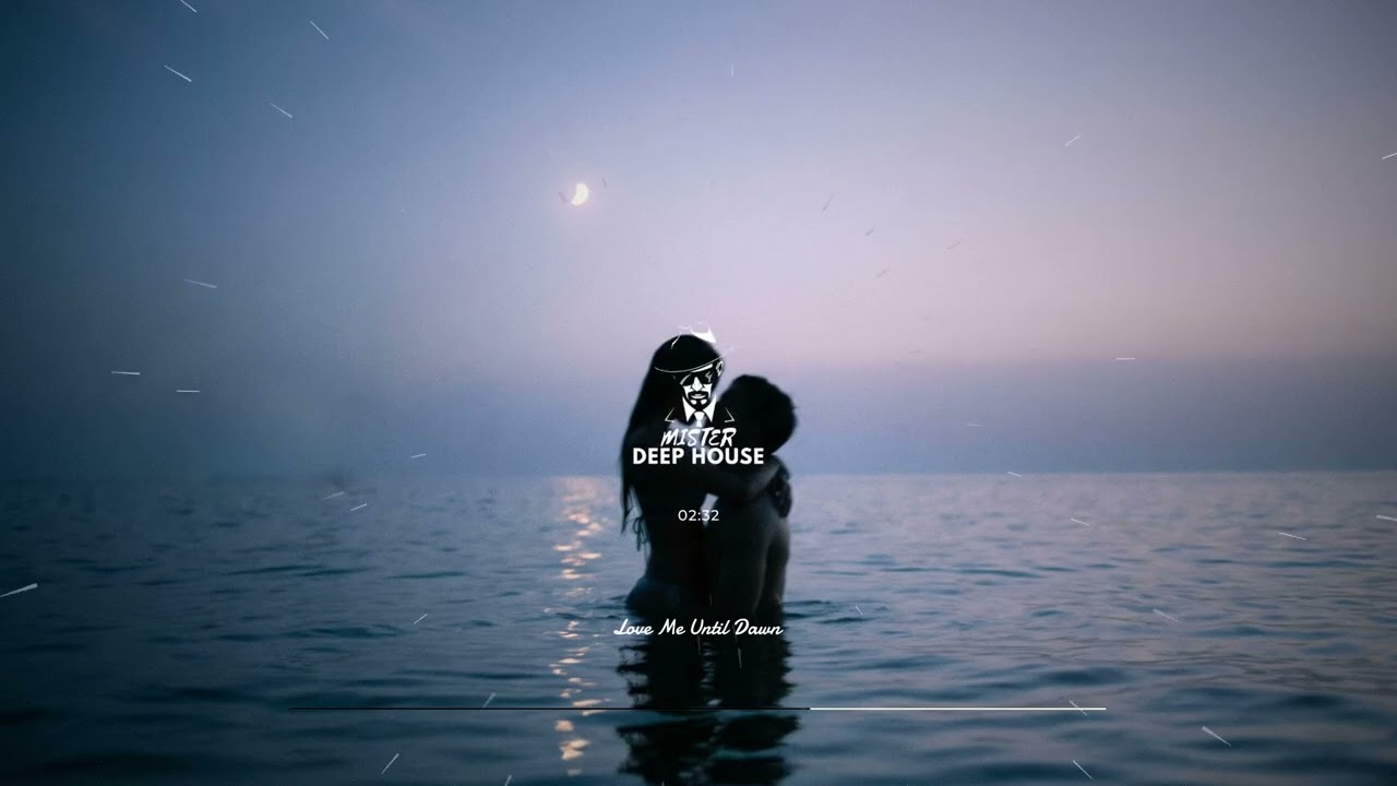 MDH - Love Me Until Dawn [DEEP HOUSE]