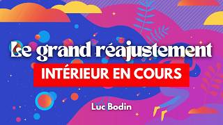Le grand réajustement intérieur en cours